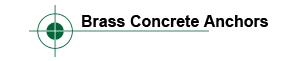 Brass Concrete Anchors
