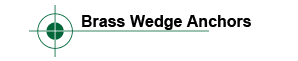 Brass Wedge Anchors